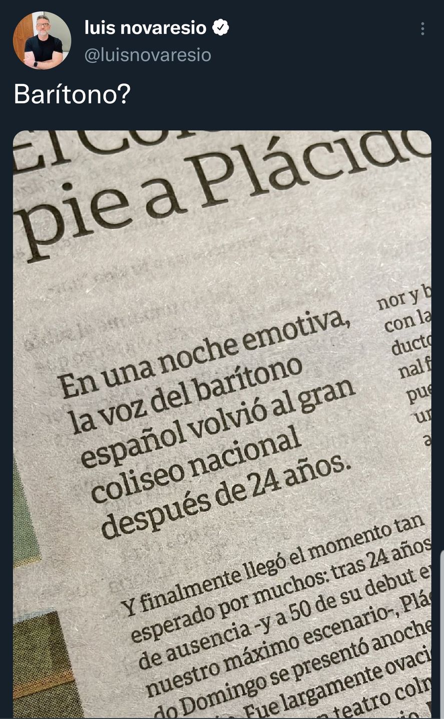 El tweet original de Luis Novaresio preguntando, retóricamente y maliciosamente, si el registro vocal de Plácido Domingo es el de Barítono como afirma el artículo de Clarín 