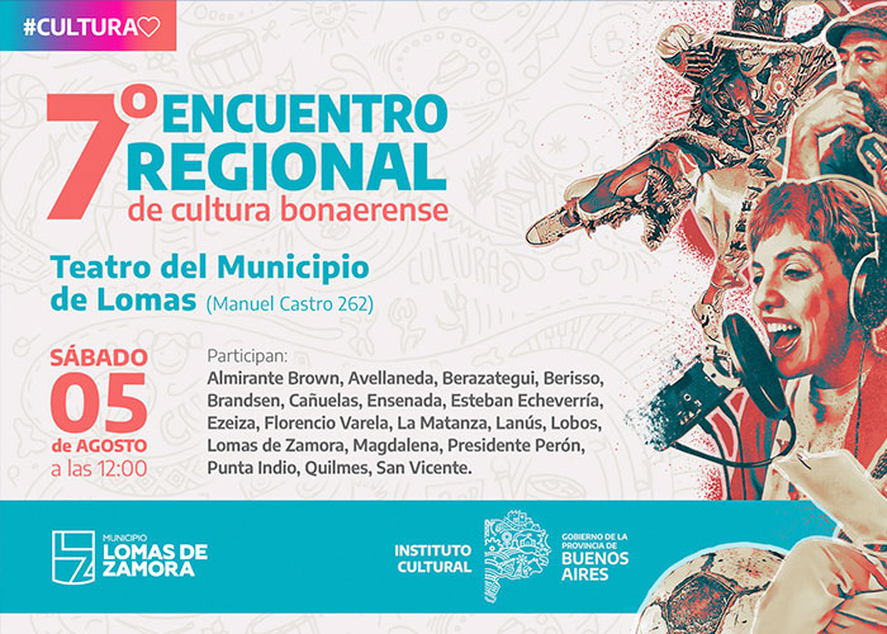 Llega el 7mo Encuentro Regional de Cultura Bonaerense a Lomas de Zamora. Llega el 7mo Encuentro Regional de Cultura Bonaerense a Lomas de Zamora.