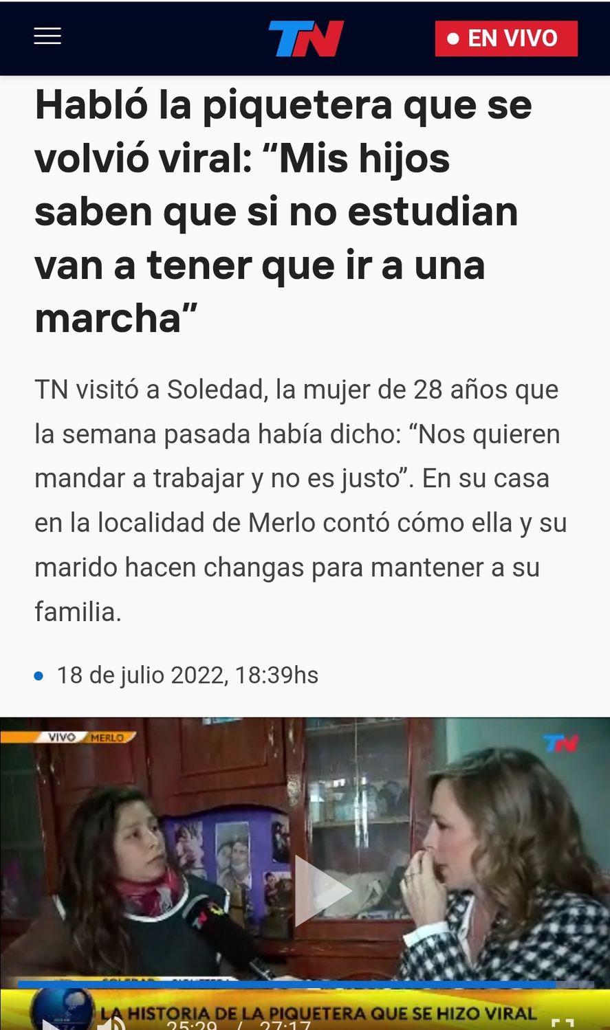 La periodista Sandra Borghi, de la señal de noticias TN del Grupo Clarín, fue hasta Merlo a entrevistar nuevamente a Soledad, la militante social que fue recortada en el reportaje que se le hiciera durante un piquete