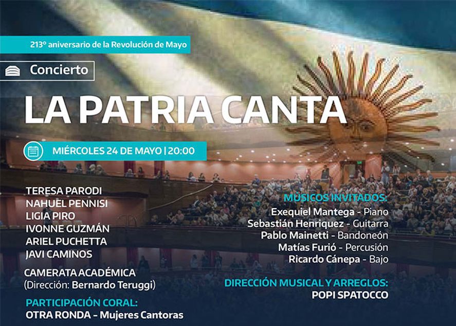 Para celebrar en 213° aniversario de la Revolución de Mayo, grandes artistas realizarán el concierto "La Patria Canta" donde interpretarán canciones populares.