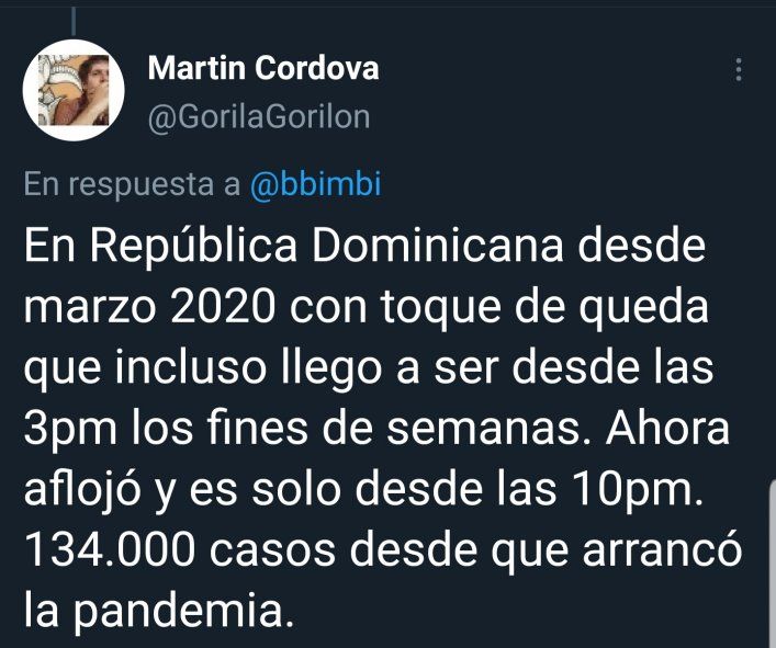 República Dominicana. En Twitter muchos argentinos radicados en el exterior, muestran la realidad de cada país frente a las medidas que toman los gobiernos de cara a la segunda ola de coronavirus y como los medios de comunicación acompañan generalmente por el bien superior de la salud pública. 