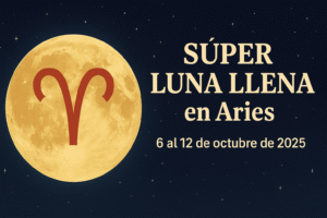 Horóscopo semanal del 6 al 12 de octubre de 2025: súper Luna llena en Aries y una semana de decisiones y valentía